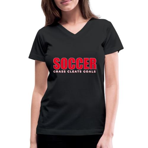 Soccer Grass Cleats Goals Typography Design - Women's V-Neck T-Shirt