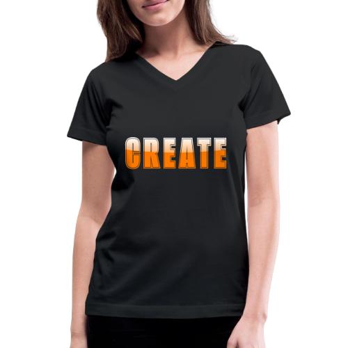 CREATE Vibrant Orange Bold Word Graphic - Women's V-Neck T-Shirt