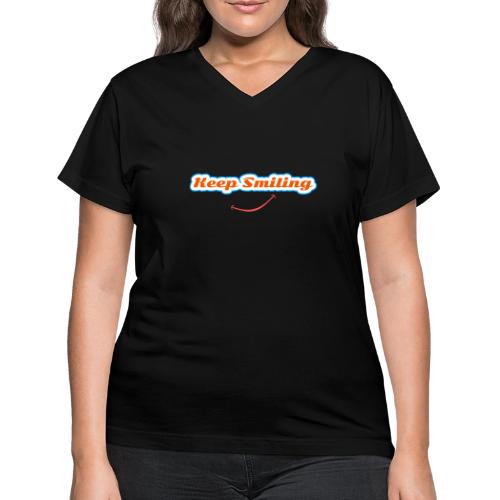 Keep Smiling Positive Vibes Graphic - Women's V-Neck T-Shirt