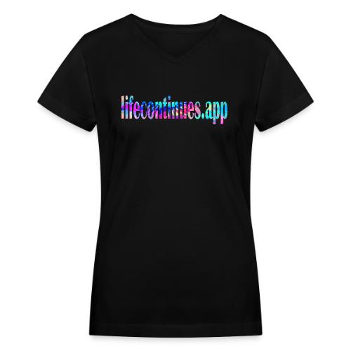 Lifecontinues.app1 - Women's V-Neck T-Shirt