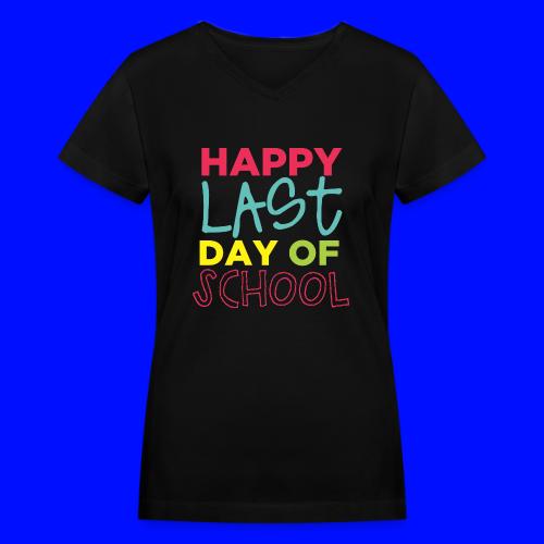 Happy Last Day Of School Peace Love Summer Break - Women's V-Neck T-Shirt