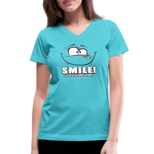Smile - it's still non-lethal - Women's V-Neck T-Shirt