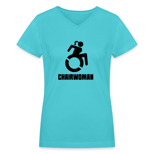 Chairwoman, woman in wheelchair girl in wheelchair - Women's V-Neck T-Shirt