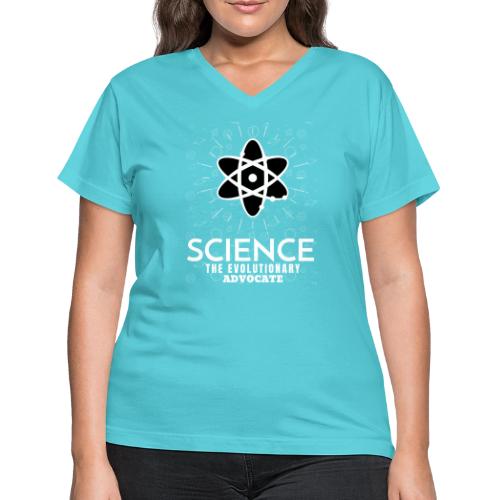 Science The Evolutionary Advocate White Design - Women's V-Neck T-Shirt