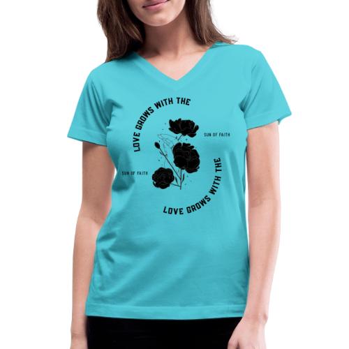 Love Grows With The Sun Of Faith - Women's V-Neck T-Shirt