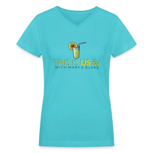 This Is us too logo - Women's V-Neck T-Shirt