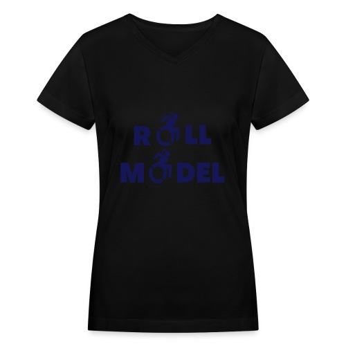 As a lady in a wheelchair i am a roll model - Women's V-Neck T-Shirt