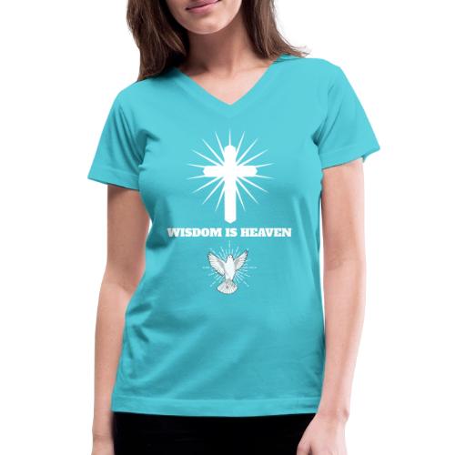 Wisdom is Heaven - Women's V-Neck T-Shirt