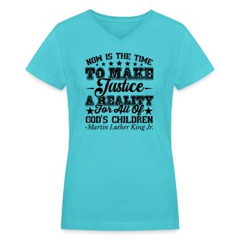 Now Is The Time To Makes Justice - Women's V-Neck T-Shirt - aqua - Front - Julia (174cm)