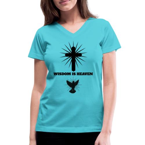 Wisdom Is Heaven - Women's V-Neck T-Shirt