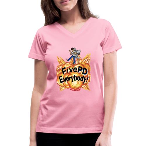 It's FivePD Everybody! - Women's V-Neck T-Shirt