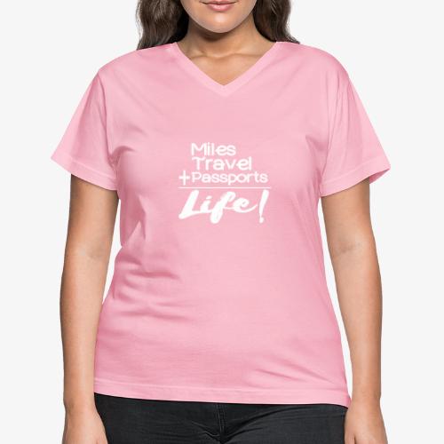 Travel Is Life - Women's V-Neck T-Shirt