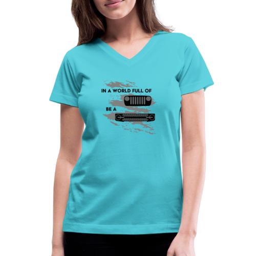 In a world full of Jeeps be a Bronco - Women's V-Neck T-Shirt