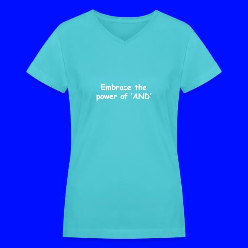 The Power Of And - Women's V-Neck T-Shirt