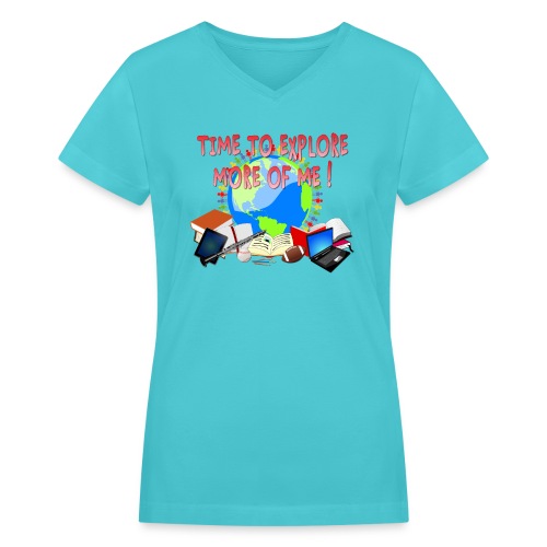 Time to Explore More of Me ! BACK TO SCHOOL - Women's V-Neck T-Shirt
