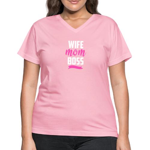 WIFE MOM BOSS - Women's V-Neck T-Shirt