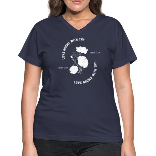 Love Grows With The Sun Of Faith - Women's V-Neck T-Shirt