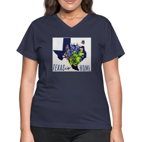 Texas is Home - Women's V-Neck T-Shirt