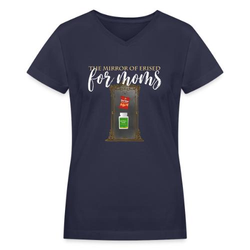 The Mirror Of Erised For Moms - Women's V-Neck T-Shirt