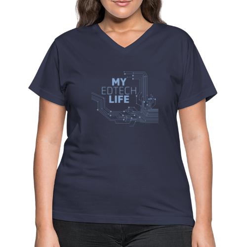My EdTech Life Circuit - Women's V-Neck T-Shirt