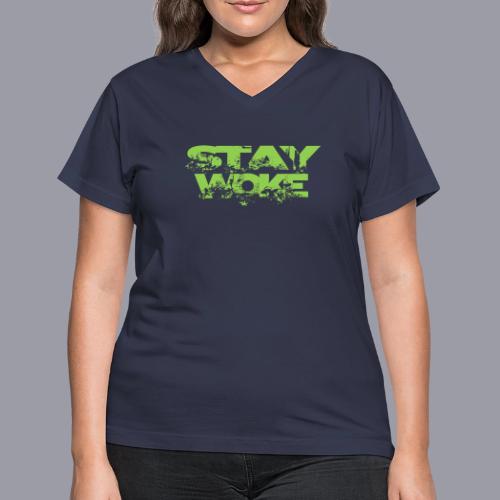 STAY WOKE - Women's V-Neck T-Shirt