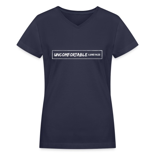 UNCOMFORTABLE - Women's V-Neck T-Shirt