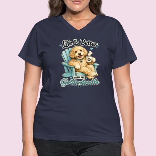 Life Is Better With My Goldendoodle - Women's V-Neck T-Shirt