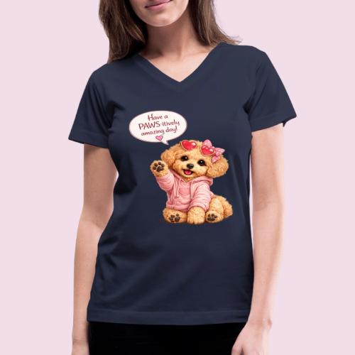 Have a PAWS-itively Amazing Day - Women's V-Neck T-Shirt