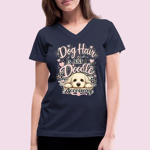 Dog Hair Is Just a Doodle Accessory - Women's V-Neck T-Shirt