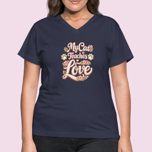 My Cat Teaches Love Faux Embroidery Style - Women's V-Neck T-Shirt
