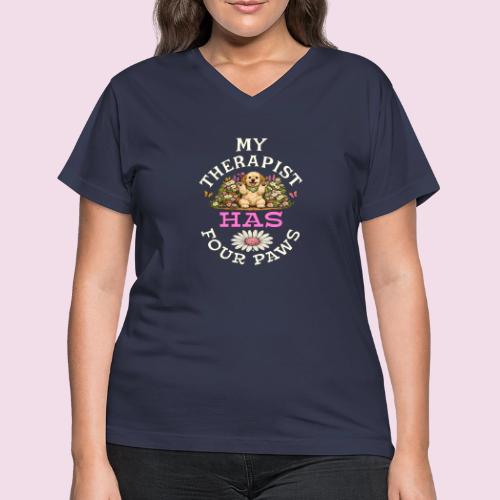 My Therapist Has Four Paws - Women's V-Neck T-Shirt