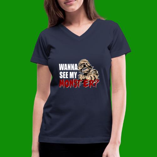 Wanna See My Monster - Women's V-Neck T-Shirt