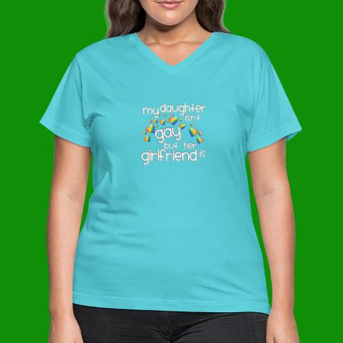 Daughters Girlfriend - Women's V-Neck T-Shirt