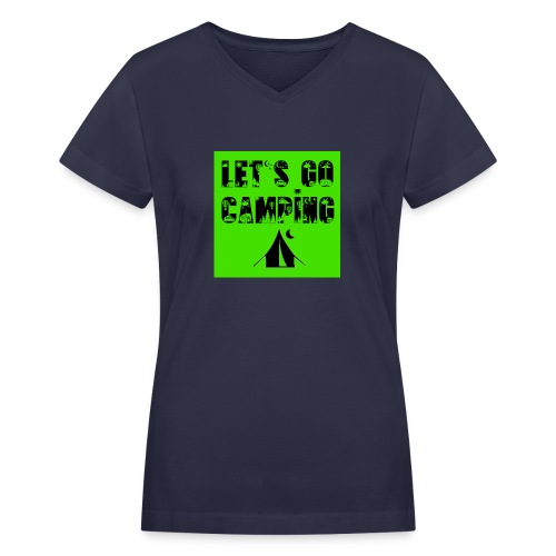Lets Go Camping - Tent - Women's V-Neck T-Shirt
