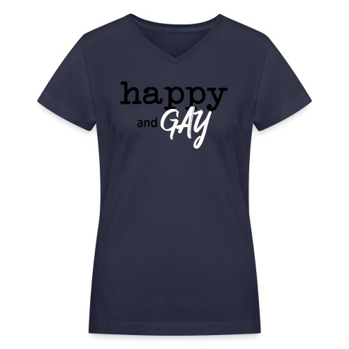 Happy and Gay T-shirt - Women's V-Neck T-Shirt