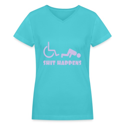 Sometimes shit happens when your in wheelchair - Women's V-Neck T-Shirt