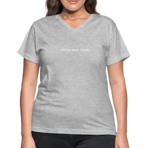 white cane love. By CAOMS - Women's V-Neck T-Shirt