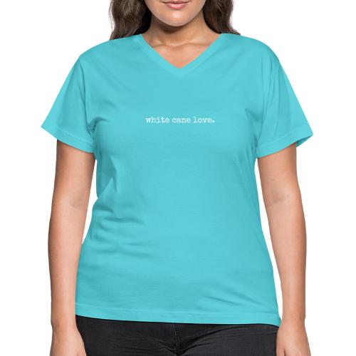 white cane love. By CAOMS - Women's V-Neck T-Shirt
