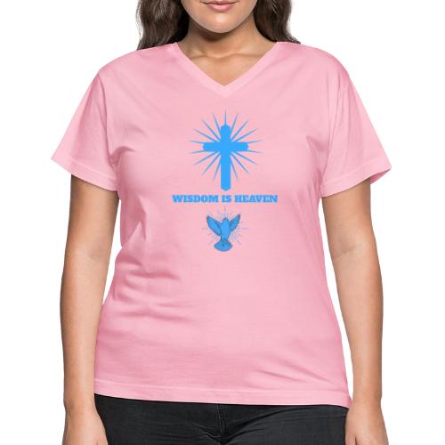 Wisdom Is Heaven - Women's V-Neck T-Shirt