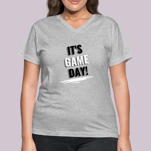 It's Game Day - Women's V-Neck T-Shirt