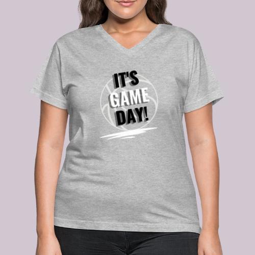 It's Game Day Basketball - Women's V-Neck T-Shirt