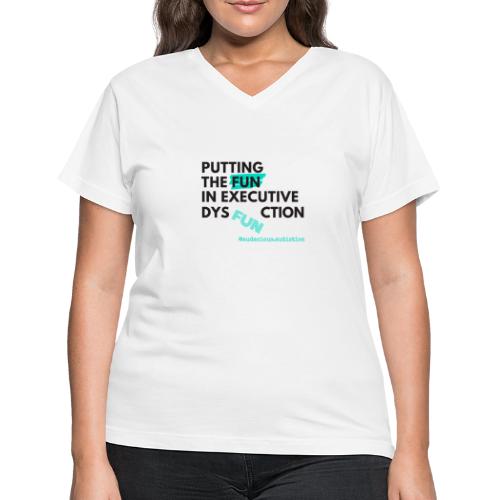 Put the FUN in dysFUNction - Women's V-Neck T-Shirt