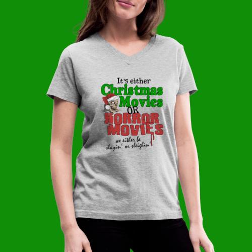 Christmas Sleighin' or Slayin' - Women's V-Neck T-Shirt