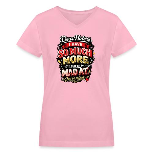 Dear Haters - Women's V-Neck T-Shirt