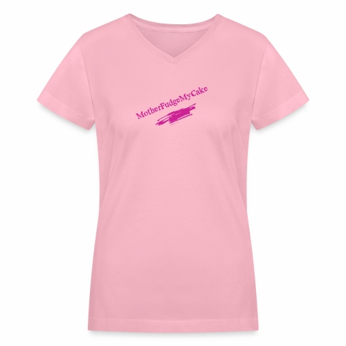 MotherFudgeMyCake ! - Women's V-Neck T-Shirt