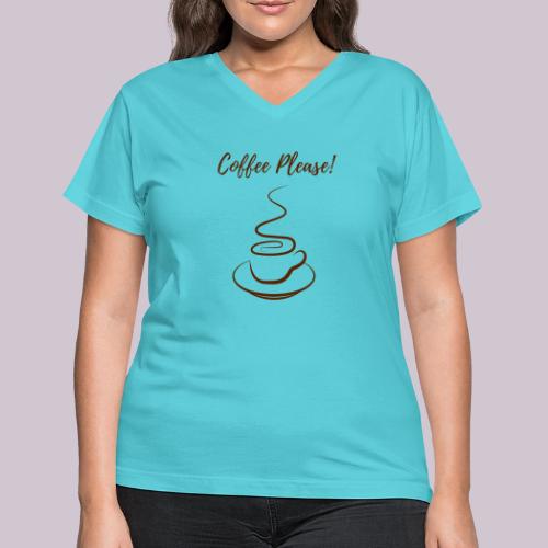Coffee Please - Women's V-Neck T-Shirt