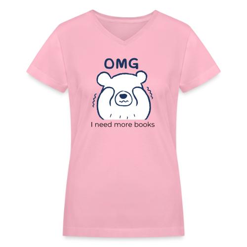 OMG I need more books (blue text) - Women's V-Neck T-Shirt