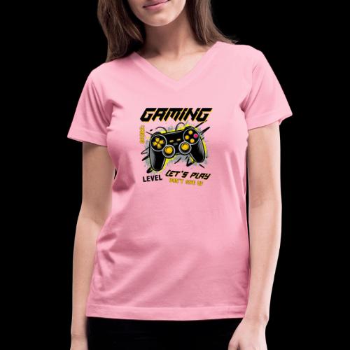 Gaming: Let's Play, Don't Give Up - Women's V-Neck T-Shirt