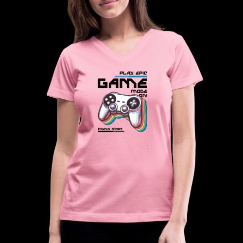 Epic Gamer Mode - Women's V-Neck T-Shirt
