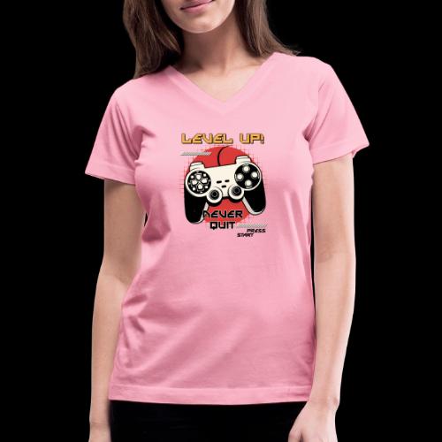 Level Up! Never Quit Gaming - Women's V-Neck T-Shirt
